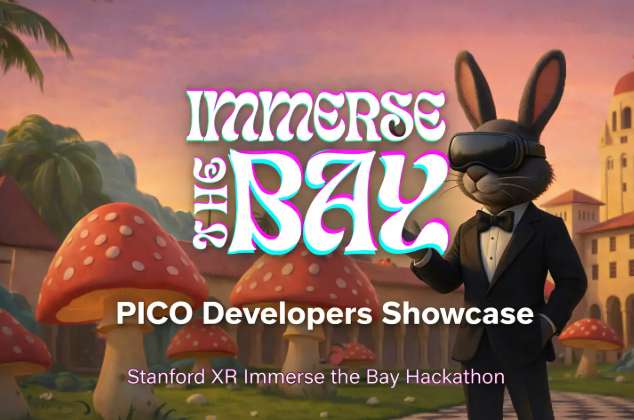 PICO开发者亮相 StanfordXR Immerse the Bay 2025黑客松