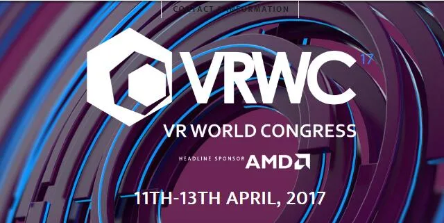 VRWC 2017将于4月份举行 全球寻求讲演嘉宾