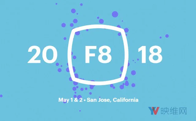 前瞻将发布的AR-VR相关信息,Facebook F8即将举办