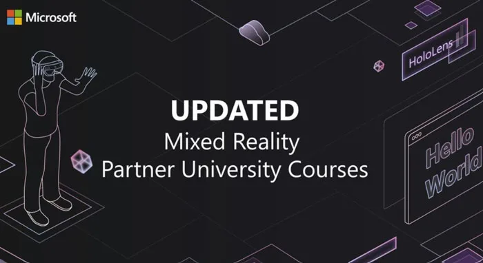 微软发布最新版混合现实合作伙伴大学课程：开发、部署MR解决方案最佳实践