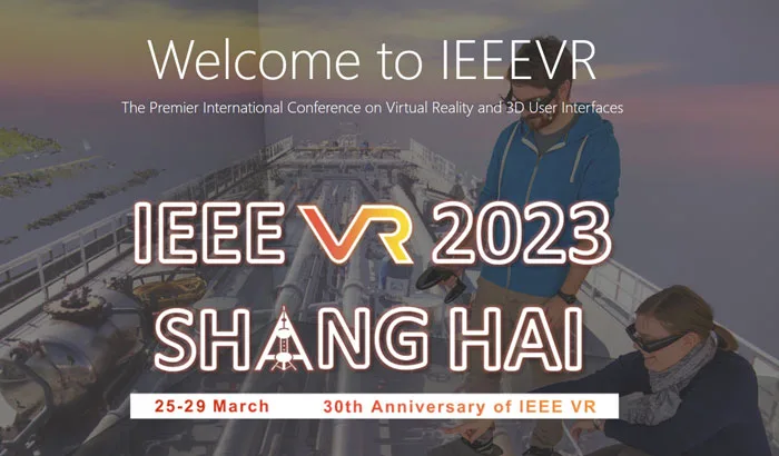 第30届IEEE VR国际会议将于2023年3月在上海举行