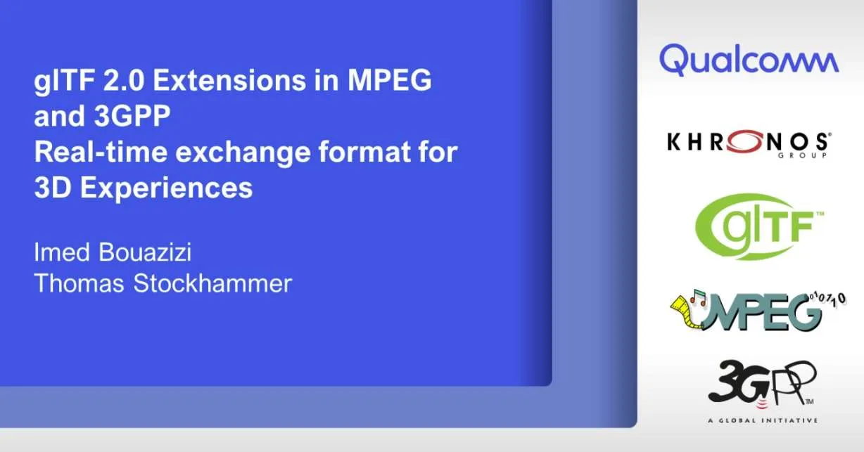 高通分享：glTF 2.0扩展MPEG、3GPP在AR/VR 3D场景的沉浸式体验