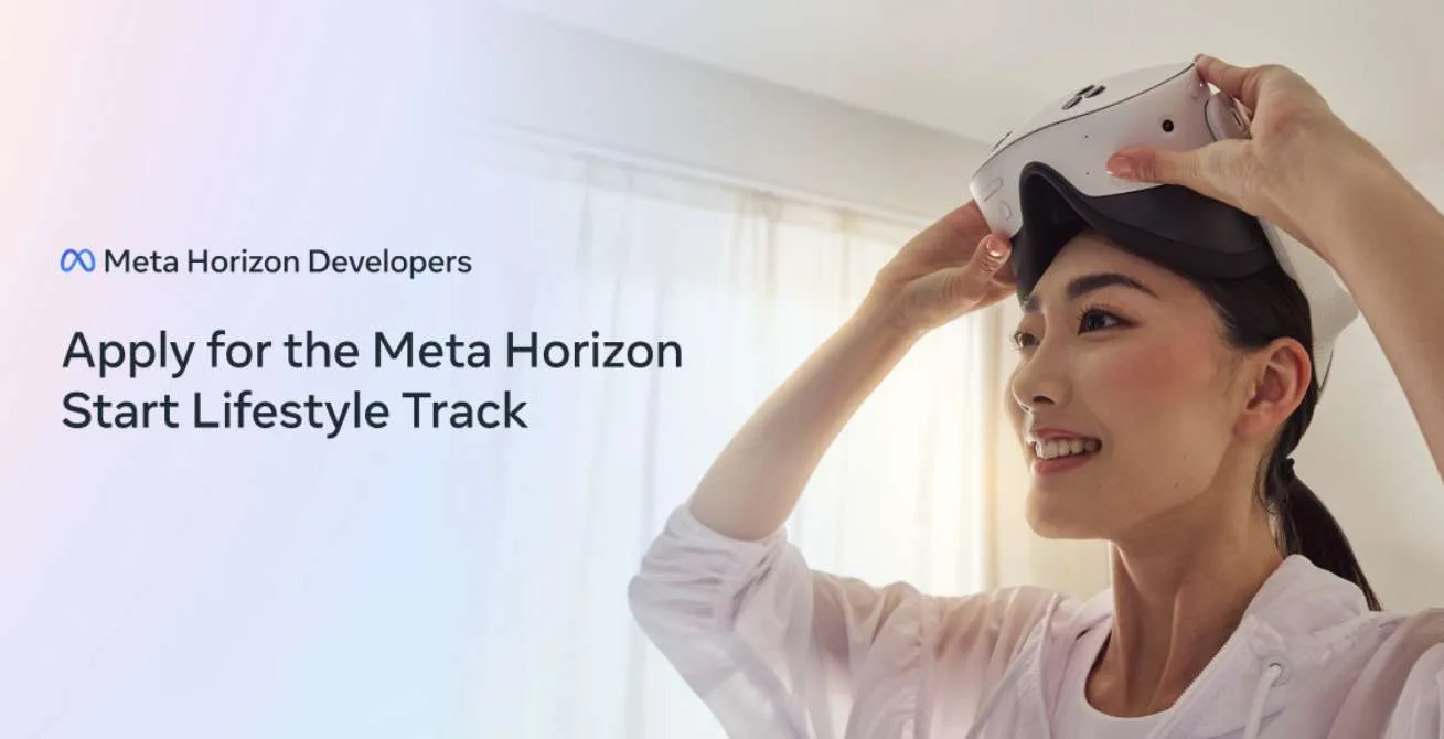 创新生活方式体验，Meta Horizon Start现已开放申请