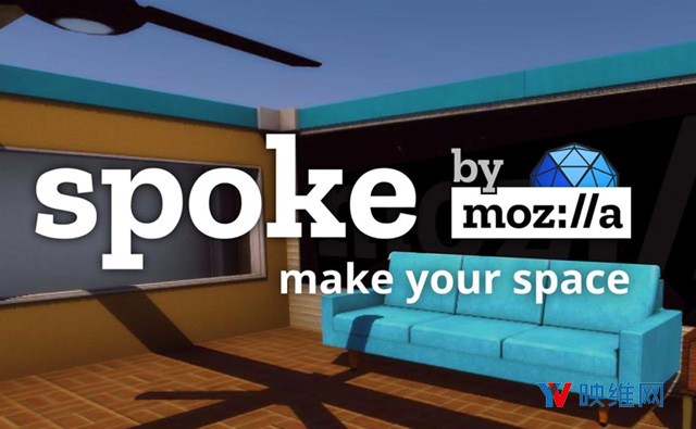 Mozilla发布Spoke，支持用户定制个性化VR社交场景