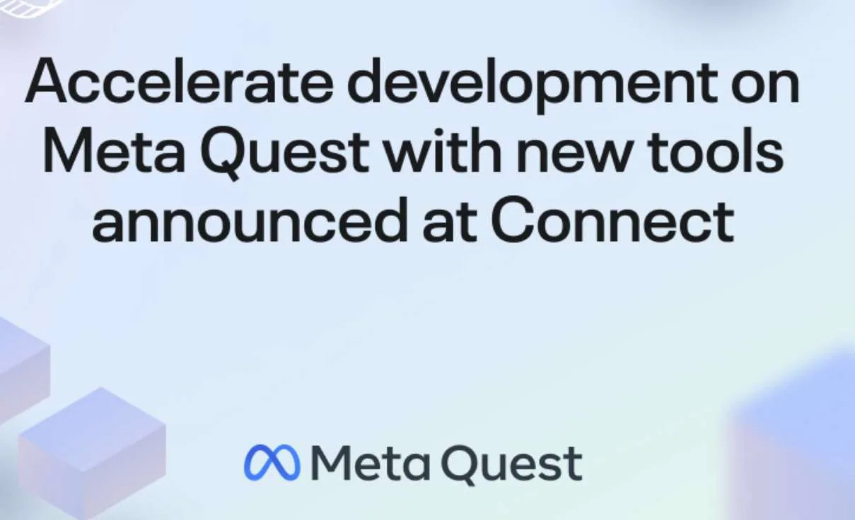 Meta为Quest开发者发布一系列工具,助力开发创作和迭代